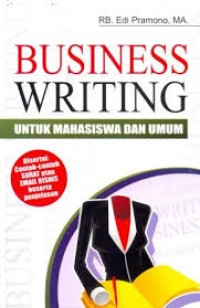 Image of Business Writing Untuk Mahasiswa Dan Umum