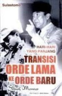 Image of Hari Hari Yang Panjang Transisi Orde Lama Ke Orde Baru