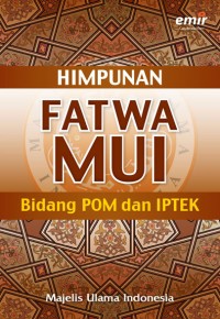Image of Himpunan Fatwa MUI : Bidang POM dan IPTEK