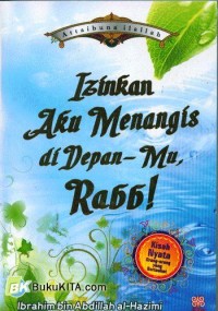 Image of Izinkan Aku Menangis di Depan-Mu, Rabb!