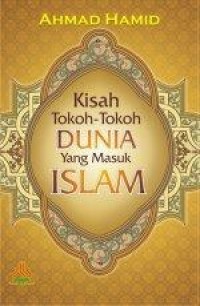 Image of Kisah Tokoh-tokoh Dunia yang Masuk Islam