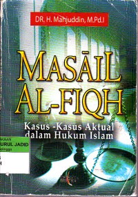 Image of Masail Al-Fiqh : Kasus - Kasus Aktual Dalam Hukum Islam