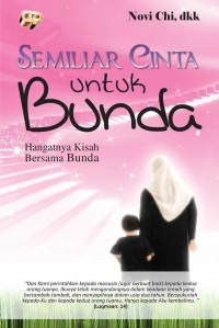 Image of Semiliar Cinta Untuk Bunda : Hangatnya Kisah Bersama Bunda