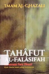 Image of Tahafut Al Falasifah : Kerancuan Para Filosuf